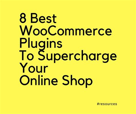 8 Best WooCommerce Plugins To Supercharge Your Online Shop Developer