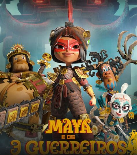 Maya E Os Guerreiros J Est Dispon Vel Na Netflix Conhe A Mais