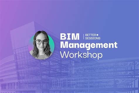 Bim Management Workshop Better Sessions 8 Betterpros