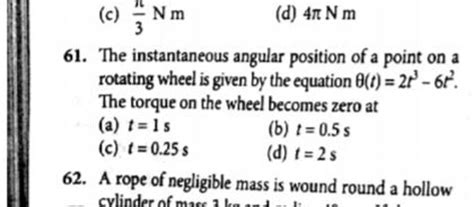 The Instantaneous Angular Position Of A Point On A Rotating Wheel Is Give