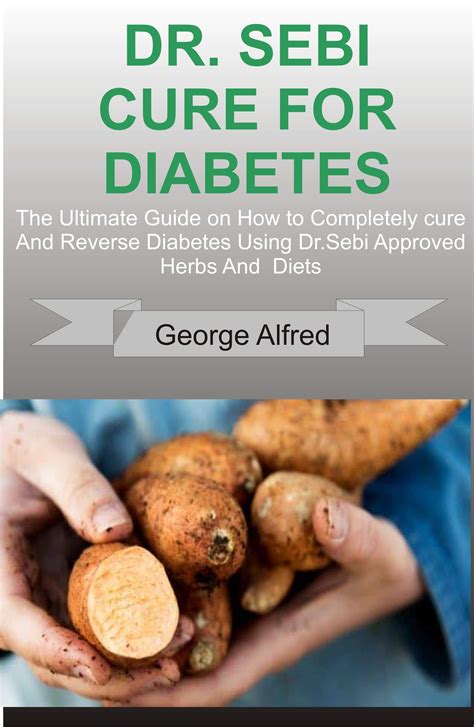 Dr Sebi Cure For Diabetes The Ultimate Guide On How To Completely