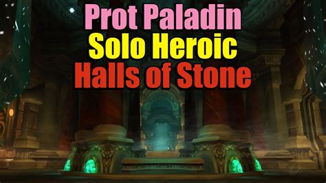 Solo Heroic Halls Of Stone Prot Paladin Pov Wotlk Classic Youtube