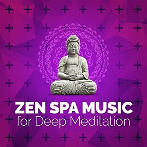 Jp Zen Spa Music For Deep Meditation Asian Zen Spa Music