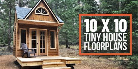 10 X 10 Tiny Home Designs Floorplans Costs And More Tiny House Container House For Sale