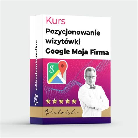 Pozycjonowanie Wizytówki w Google Moja Firma Ebook NAP eAkademia online