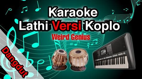 Weird Genius Lathi Karaoke Koplo Version YouTube