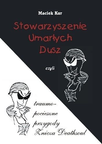 Stowarzyszenie Umarłych Dusz czyli traumo pocieszne przygody Znicza