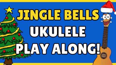 Jingle Bells Ukulele Play Along 3 Fun Ways Youtube