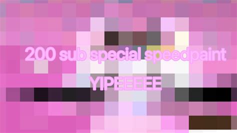 200 Sub Special Speedpaint Yipeee Thank U For 200 Subs💖 Youtube