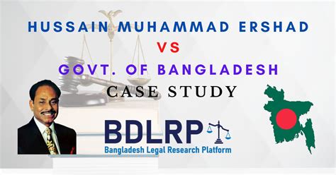 Hussain Muhammad Ershad vs. Govt. of Bangladesh II ADC (2005) 371 ...