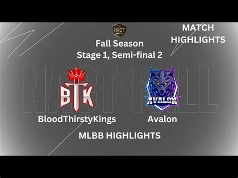 BloodThirstyKings Vs Avalon Semifinals 2 Match HIGHLIGHTS NACT FALL