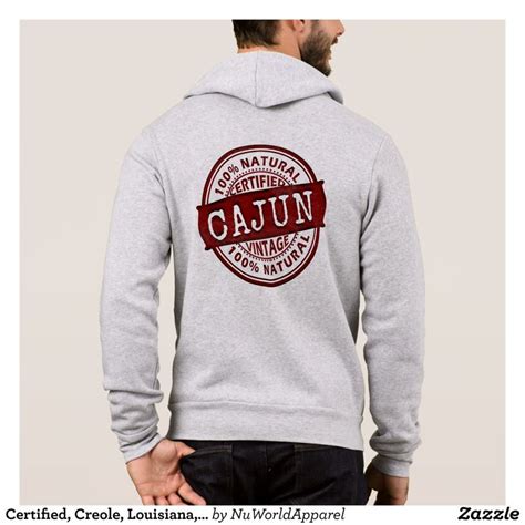 Certified, Creole, Louisiana, Cajun, Gift Hoodie | Zazzle.com | Hoodies, Fashion, Hoodies men