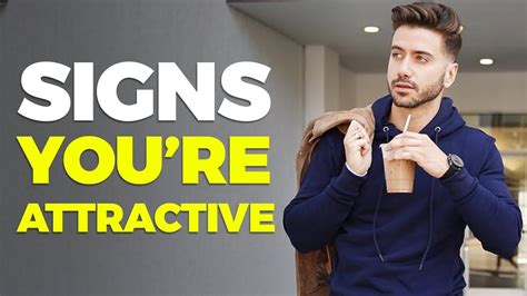 7 Subtle Signs Youre More Attractive Than You Think Alex Costa