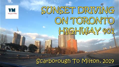 Sunset Driving On Toronto Highway 401 Scarborough To Milton Youtube