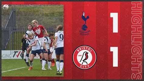 Highlights Tottenham Hotspur 1 1 Bristol City Women Bristol City Fc