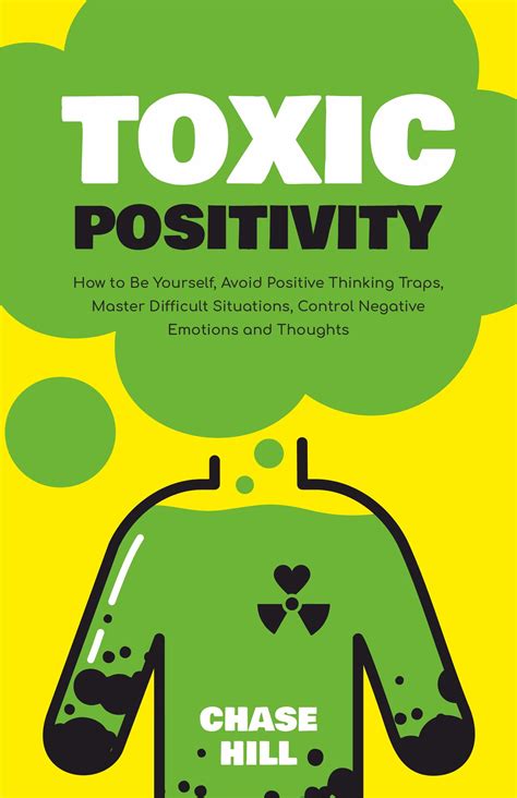 Toxic Positivity How To Be Yourself Avoid Positive Thinking Traps