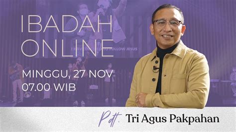 Ibadah Raya Online November Pdt Tri Agus Pakpahan Youtube