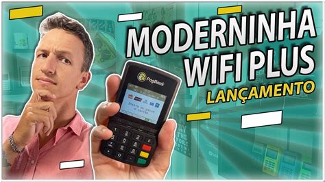 Moderninha WIFI PLUS Unboxing PagSeguro A NOVA MÁQUINA do Pag Seguro