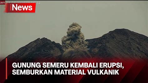 Gunung Semeru Di Lumajang Kembali Alami 8x Erupsi Warga Diimbau