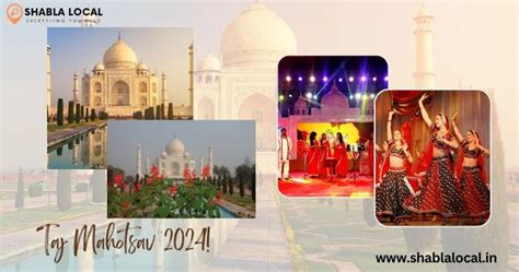 Taj Mahotsav 2024 A Celebration Of India S Cultural Heritage Shabla Local