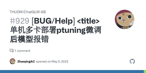 Bug Help Ptuning Issue Thudm Chatglm B Github