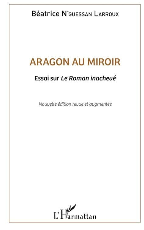 Amazon In Buy Aragon Au Miroir Essai Sur Le Roman Inacheve