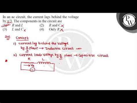 In An Ac Circuit The Current Lags Behind The Voltage By Pi