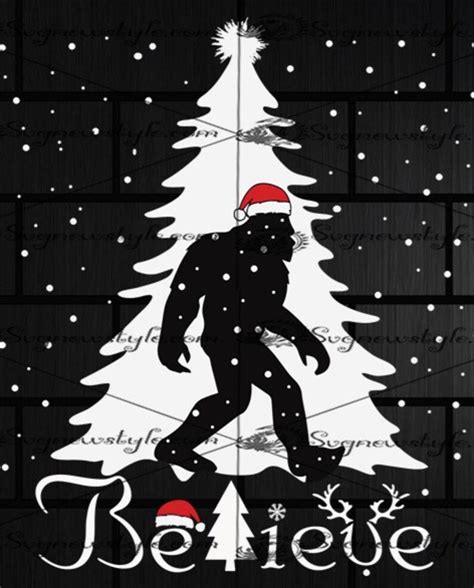 Believe Christmas Svg Bigfoot Svg Bigfoot Christmas Svg Etsy