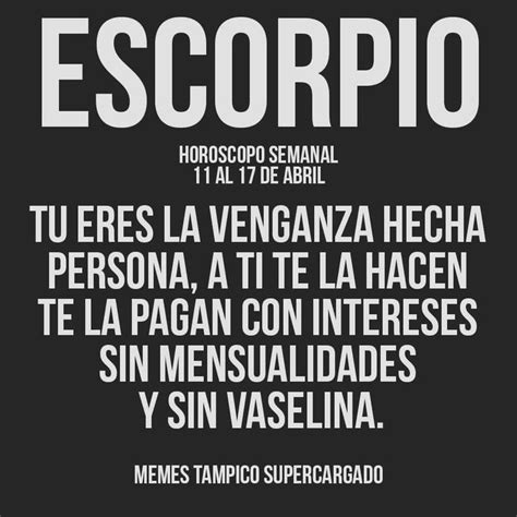 Jajaja Escorpio Frases Frases De Escorpio Signo Del Zodiaco Escorpio