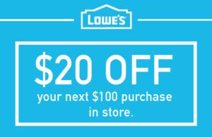 Printable Lowes Coupon 20 Off 100