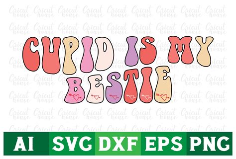 Cupid Is My Bestie Valentine Day Svg Png Graphic By Cricut House