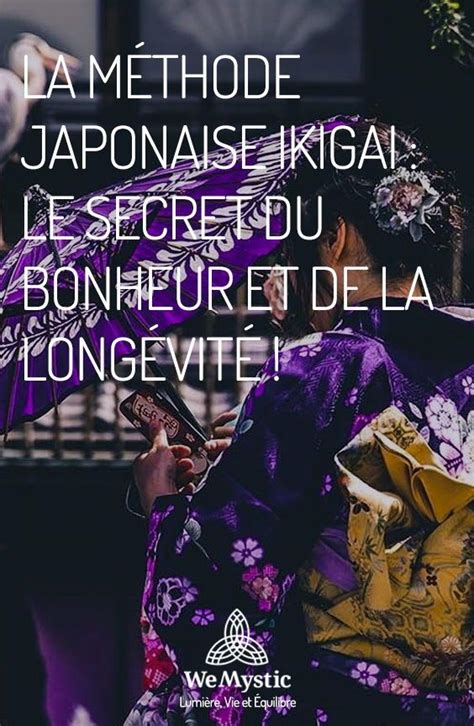 La Méthode Japonaise Ikigai Le Secret Du Bonheur Et De La Longévité