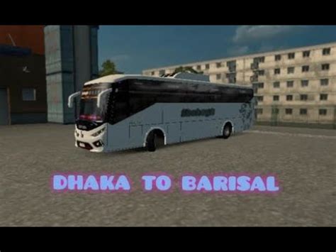 Euro Truck Simulator 2 V1 31 Gameplay Dhaka To Barisal With Shohagh