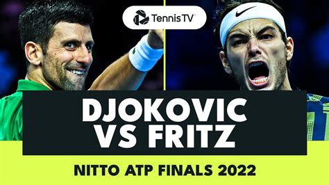 Novak Djokovic Vs Taylor Fritz Gripping Match Nitto Atp Finals 2022