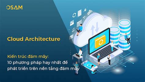 Cloud Architecture Kiến trúc đám mây 10 phương pháp hay nhất để phát