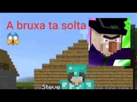 Minecraft A Bruxa Esta Solta Socorro YouTube