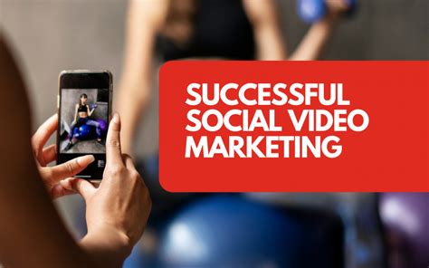 4 Tips For A Successful Social Media Video Marketing Strategy Muffin