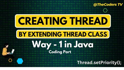 How To Create Thread In Java Creating Thread By Extending Thread