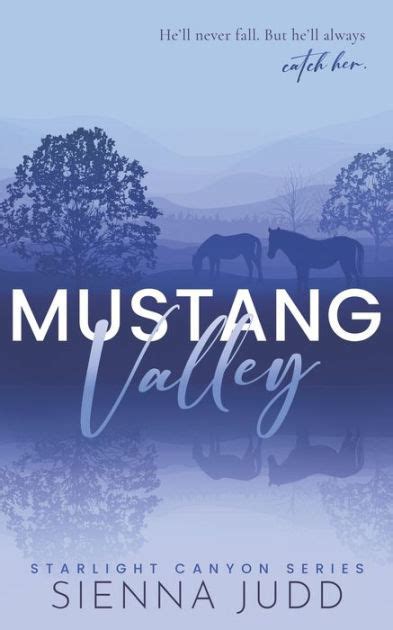 Mustang Valley Small Town Grumpy Sunshine Forced Proximity Romance