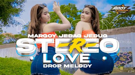 DJ STEREO LOVE VIRAL TIKTOK JEDAG JEDUG BASS NGUK NGUK DROP MELODY