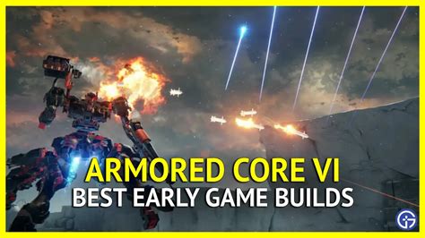 Best Ac6 Early Game Builds All Types Gamer Tweak