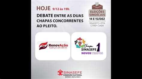 Debate Entre As Duas Chapas Concorrentes à Diretoria Executiva Do