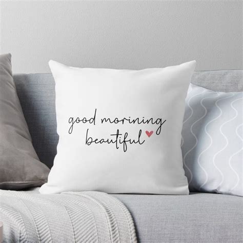 Good Morning Beautiful Throw Pillow By Corbrand In 2020 Throw Pillows Quote Throw Pillow