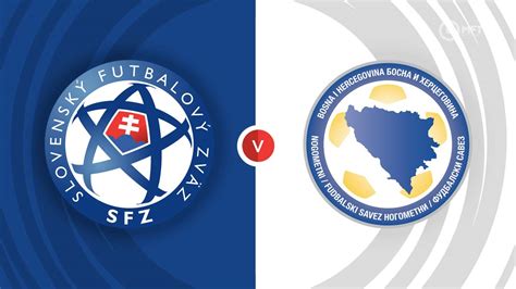 Slovakia Vs Bosnia Herzegovina Prediction And Betting Tips