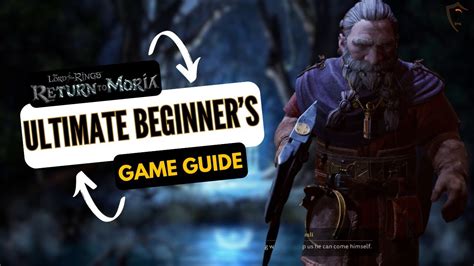 Ultimate Return To Moria Beginner S Guide Tips For New Players YouTube