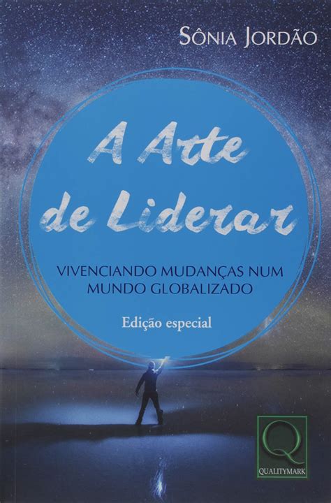 Livro A Arte De Liderar Sonia Jordao Estante Virtual