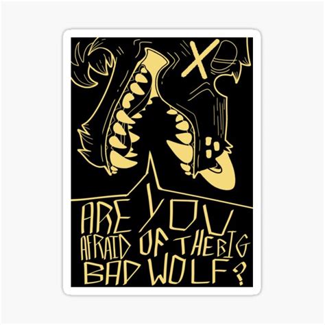 Are You Afraid Of The Big Bad Wolf Sticker For Sale By Iitisjaii Redbubble