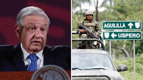 Amlo Lamenta Muerte De Militares En Emboscada En Michoac N Noticias