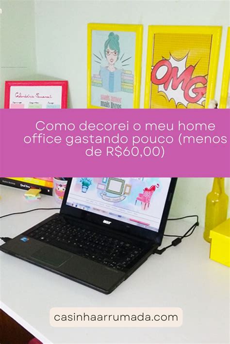 Como Decorei O Meu Home Office Gastando Pouco Menos De R