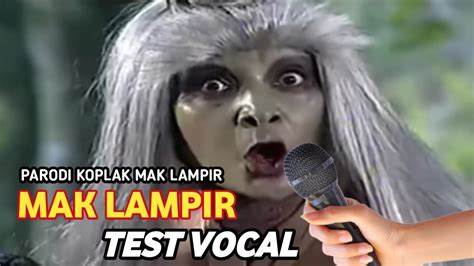 PECAH SUARA VOCAL MAK LAMPIR MELEDAK PARODI LUCU MAK LAMPIR YouTube